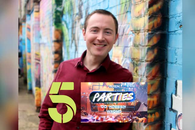 Leeds TV presenter George Ward will reflect on the launch of his career as part of new Channel 5 programme ‘When Parties Go Horribly Wrong’.