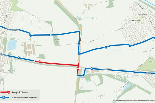 An alternative route for pedestrians will be provided during the closure.