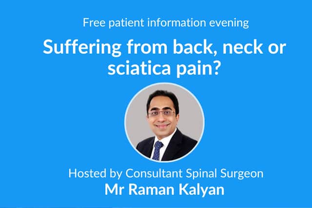 Free patient advice evening to be hosted by consultant spinal surgeon Mr Raman Kalyan