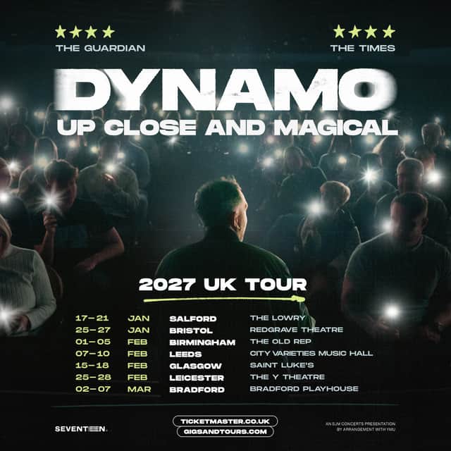 Dynamo's Up Close and Magical 2027 UK tour visits Leeds in February before a six-night homecoming run in Bradford.