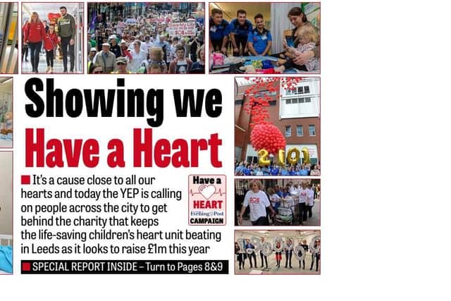 The YEP launches 'Have a Heart' campaign to help raise 1m for the Children's Heart Surgery Fund in Leeds.