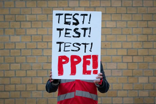 Public protests have started to take place over testing - and the supply of PPE equipment.