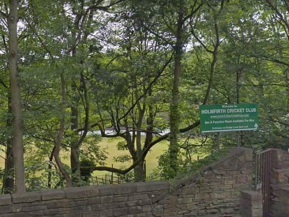 Police believe the incident took place at Holmfirth Cricket Club earlier this week (Photo: Google)