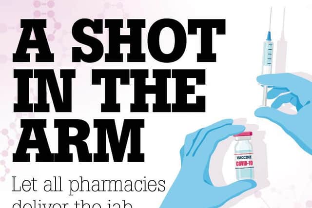 JPI Media titles, including the Yorkshire Evening Post, have launched 'A Shot in the Arm' campaign calling for the community pharmacy network to play a vital role in the  Covid-19 vaccination programme.