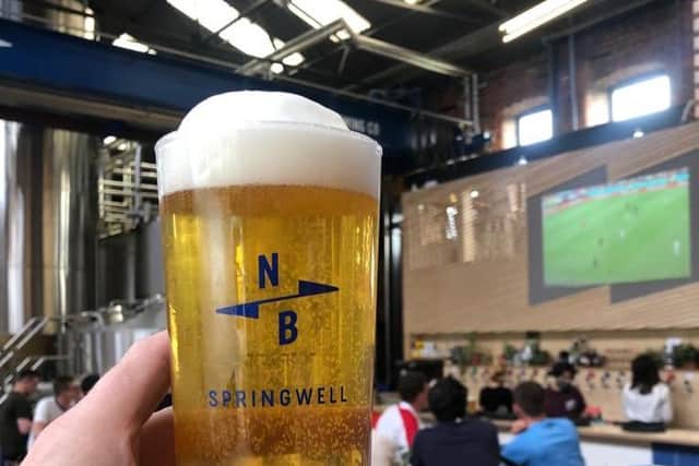 North Brewing Co has seen bookings fly out for England showings at its Springwell taproom