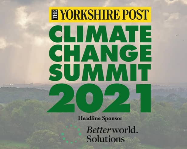 The Yorkshire Post Climate Change Summit 2021, Tuesday, November 9.