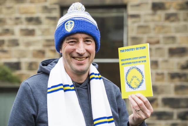 Dewsbury teacher Mike Keddie, has written a book of poems on life, love and Leeds United. Picture: Jim Fitton