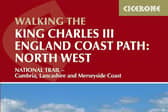 Walking the King Charles III England Coast Path: North West. NATIONAL TRAIL – Cumbria, Lancashire and Merseyside Coast