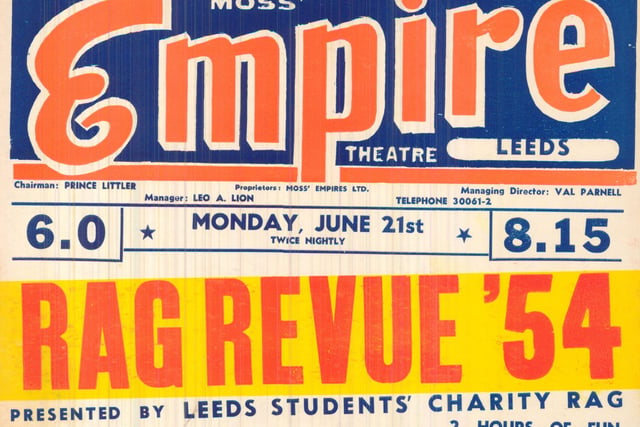 June 1954 and The Empire Theatre staged  'Rag Revue 1954', a production by the Leeds Students' charity Rag. It was billed as  '...two hours of fun in twenty swift moving scenes'. Artistes featured on included Mike Woodley, '...the cherub in a dinner jacket'; Fred Weston, '...the compere who is different'; Mary Mee, '...melody and charm'; Brian Frankland, '...the student of song' and finally, '20 glamorous young ladies'.