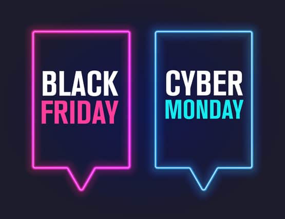 Check out Black Friday and Cyber Monday deals