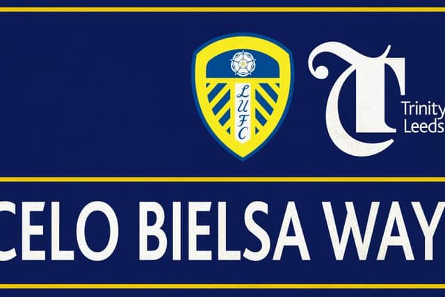 Trinity Leeds Marcelo Bielsa Way signs up for grabs