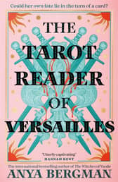 The Tarot Reader of Versailles by Anya Bergman
