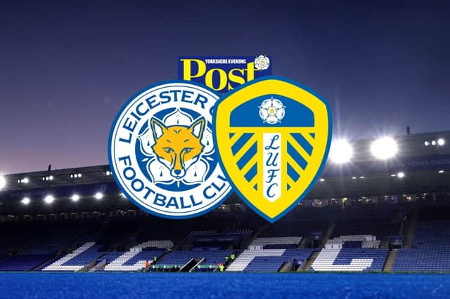 Leicester host Leeds at the King Power tonight