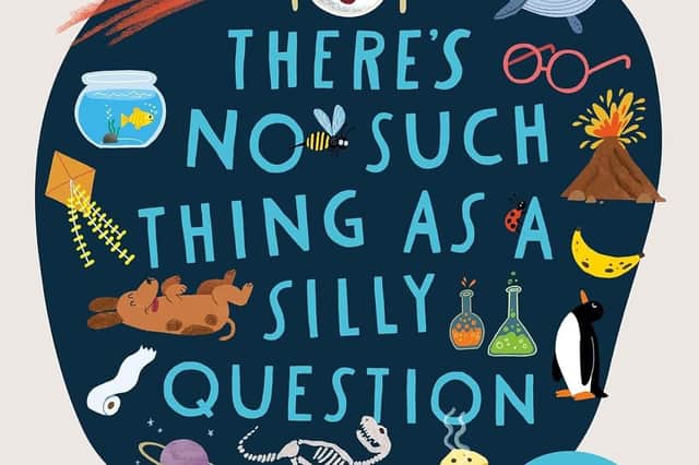 University of Cambridge: There’s No Such Thing as a Silly Question: 213 Weird Questions, Expertly Answered! by   Mike Rampton and Guilherme Karsten