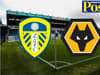 Leeds United vs Wolverhampton Wanderers LIVE: Match updates from Elland Road opener