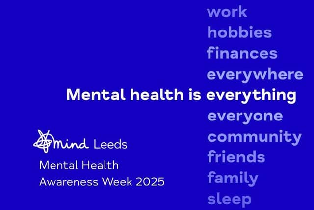 Local charity says mental health is "everything, everywhere, everyone", including work, hobbies, finances, family, rest...