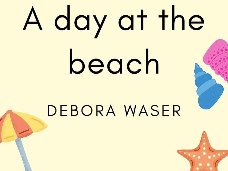 Debora Waser, said: "A day at the beach."