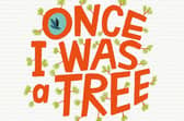 Once I Was a Tree by Eoin McLaughlin and Guilherme Karsten