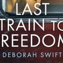 Last Train to Freedom by Deborah Swift