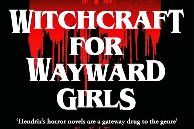 Witchcraft for Wayward Girls by Grady Hendrix