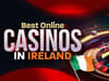 Best online casinos in Ireland: Top 10 Irish casino sites for real money