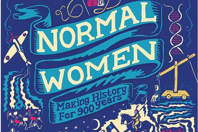 Normal Women: Making History for 900 Years by Philippa Gregory and Alexis Snell
