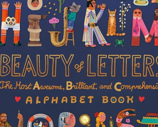 Beauty of Letters: The Most Awesome, Brilliant, and Comprehensive Alphabet Book by Tom Schamp