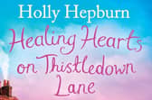 Healing Hearts on Thistledown Lane by Holly Hepburn