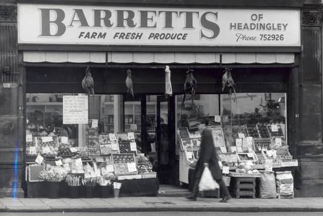 This slice of Headingley heritage closed its doors for good. Barrett's fruit shop on Otley Road had been supplying fresh veg, cooked meats, game and fish since 1967.