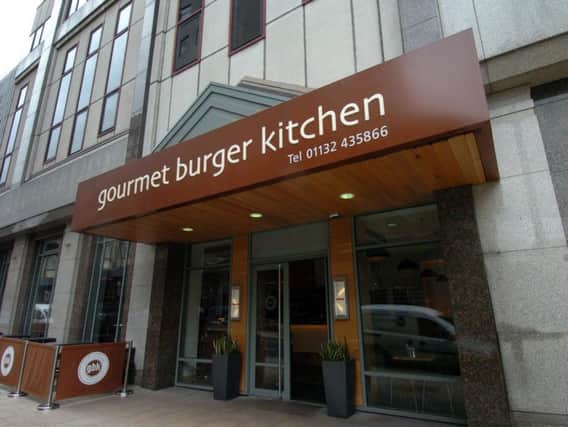 Gourmet Burger Kitchen used to have a branch in Leeds