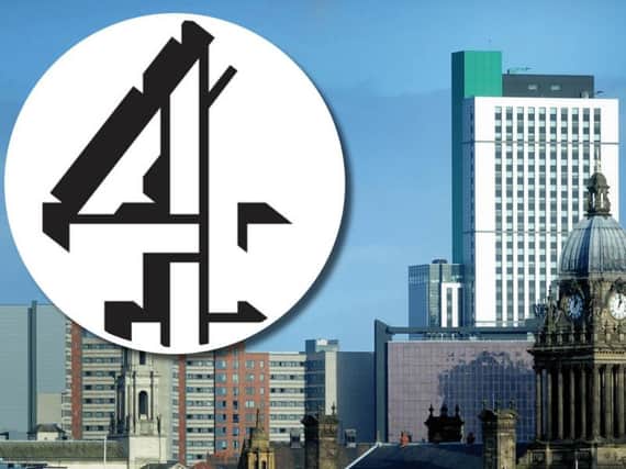 Channel 4 is coming to Leeds