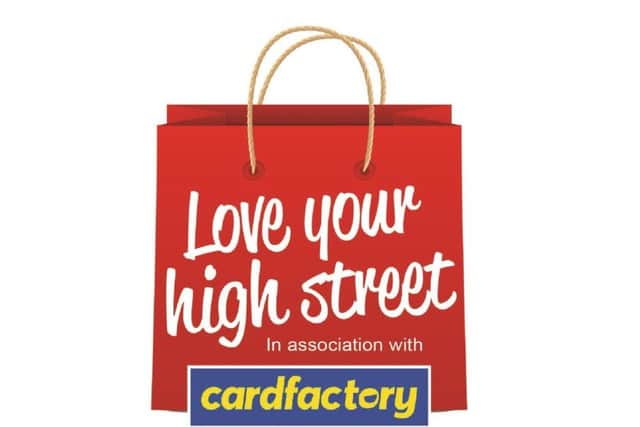 Love Your High Street is our campaign inassociation with Card Factory