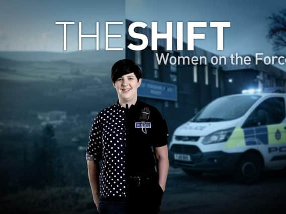 The Shift: Women on the Force goes behind the scenes at West Yorkshire Police.