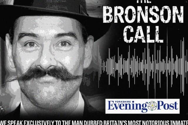Charles Bronson has spoken to the Yorkshire Evening Post