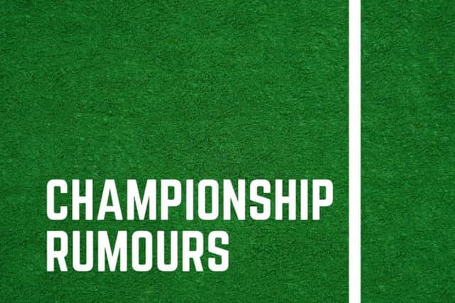 CHAMPIONSHIP RUMOURS