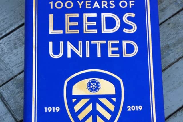 Daniel Chapman's new book '100 Years of Leeds United'.