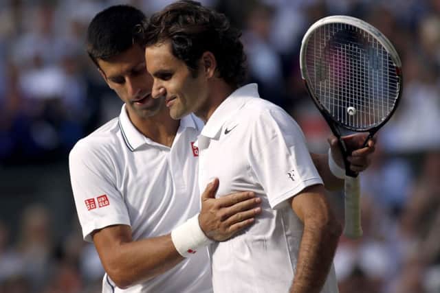 Novak Djokovic and Roger Federer.