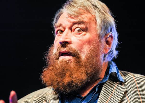 Brian Blessed.