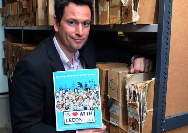 Grant Woodward says 'In Love With Leeds', which celebrates 125 years of the Yorkshire Evening Post, is full of surprising stories about the city.