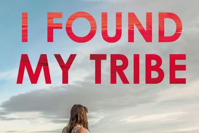 LOVE LETTERS I Found My Tribe by Ruth Fitzmaurice, published by Chatto and Windus. PICTURE: PA Photo/Chatto and Windus.