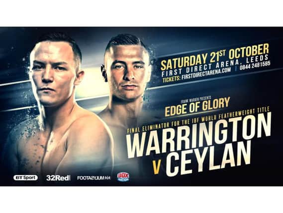 Josh Warrington fights Dennis Ceylan at Leeds First Arena on Saturday, October 21.