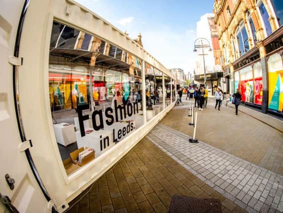 Last year's Fashion in Leeds saw catwalks taking place in repurposed shipping containers on Briggate.