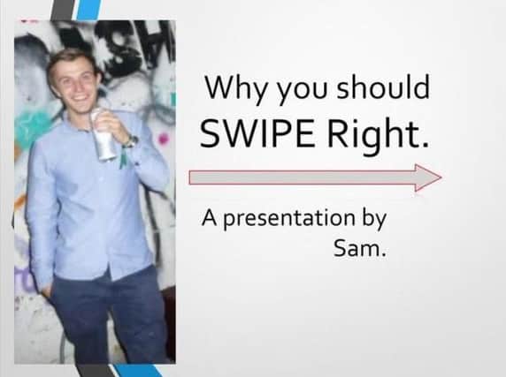 Leeds student Sam Dixey's Tinder PowerPoint. Photo: Tinder/ Sam Dixey